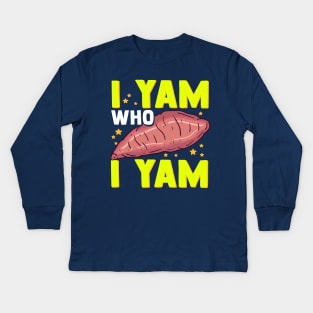 Funny Sweet Potato Pun I Yam Who I Yam Kids Long Sleeve T-Shirt